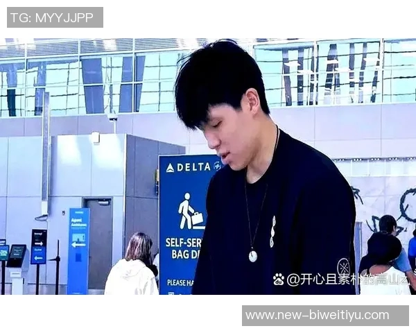 里斯称赞杨瀚森努力学习与刻苦训练期待他未来表现更加出色